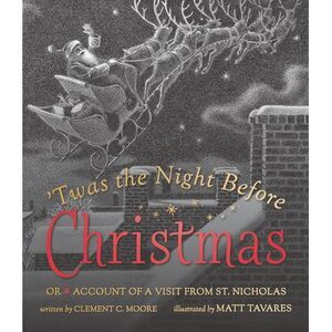 Twas the Night Before Christmas: Or Account of a Visit from St. Nicholas -- Clem